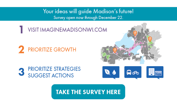Take the Survey at www.imaginemadisonwi.com